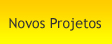 Novos Projetos